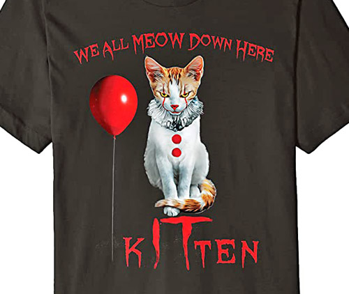 We All Meow Down Here - kITten